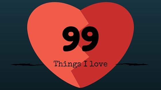Name 99 Things You Love In 10 Minutes