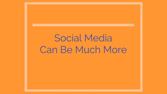Social Media Can Be Much More