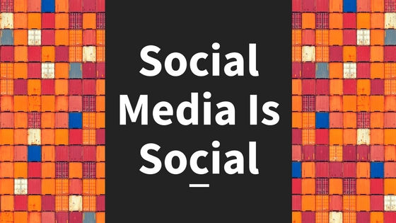 Social Media Is Social